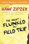 The Night I Flunked My Field Trip - Henry Winkler, Lin Oliver