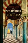 Der Schreiber von Córdoba - Melanie Little, Christa Broermann