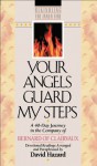 Your Angels Guard My Steps (Rekindling the Inner Fire Book #10): A 40-Day Journey in the Company of Bernard of Clairvaux - Bernard of Clairvaux, David Hazard