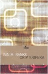 Criptosfera - Iain M. Banks, Alessandro Zabini