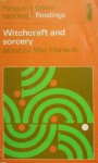 Witchcraft and Sorcery: Selected Readings - Max Marwick