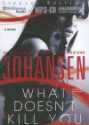 What Doesn't Kill You - Iris Johansen