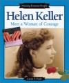 Helen Keller: Meet A Woman Of Courage - Carin T. Ford