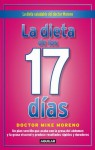 La dieta de los 17 días (Spanish Edition) - Mike Moreno