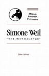 Simone Weil: "The Just Balance" - Peter Winch, Robert B. Pippin