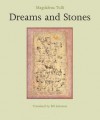 Dreams and Stones - Magdalena Tulli, Bill Johnston