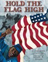 Hold the Flag High - Catherine Clinton, Shane W. Evans