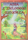 Ania z Zielonego Wzgórza - L.M. Montgomery