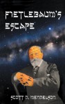 Fietlebaum's Escape - Scott D Mendelson