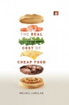 The Real Cost of Cheap Food - Michael Carolan