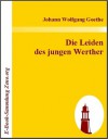 The Sorrows of Young Werther - Johann Wolfgang von Goethe, Nathen Haskell Dole, R. Dillon Boylan