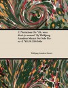 12 Variations on "Ah, Vous Dirai-Je Maman" by Wolfgang Amadeus Mozart for Solo Piano (1782) K.256/300e - Wolfgang Amadeus Mozart