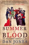 Summer of Blood: The Peasants' Revolt of 1381 - Dan Jones