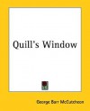 Quill's Window - George Barr McCutcheon