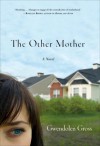 The Other Mother - Gwendolen Gross