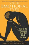 Your Emotional Type: Key to the Therapies That Will Work for You - Michael A. Jawer, Marc S. Micozzi