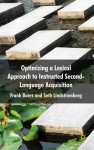 Optimizing A Lexical Approach to Instructed Second Language Acquisition - Frank Boers, Seth Lindstromberg