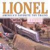 Lionel: America's Favorite Toy Trains - Gerry Souter, Janet Souter