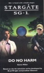 STARGATE SG-1: Do No Harm - Karen Miller