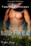 Matters of the Heart (Perfect Pairing) - Vanessa Devereaux