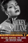 The Mike Hammer Collection, Volume III - Mickey Spillane, Max Allan Collins