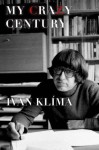 My Crazy Century - Ivan Klíma