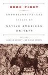 Here First: Autobiographical Essays by Native American Writers - Brian Swann