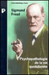 Psychopathologie de la vie quotidienne (Poche) - Sigmund Freud, Samuel Jankélévitch