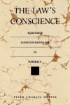 Law's Conscience: Equitable Constitutionalism in America (Thornton H. Brooks Series in American Law and Society) - Peter Charles Hoffer