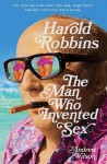 Harold Robbins: The Man Who Invented Sex - Andrew Wilson