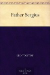 Father Sergius (免费公版书) - Leo Tolstoy