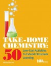 Take-Home Chemistry: 50 Low-Cost Activities to Extend Classroom Learning (PB240X2) - Michael S. Horton