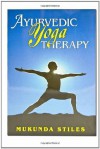 Ayurvedic Yoga Therapy - Mukunda Stiles