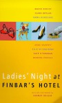 Ladies' Night At Finbar's Hotel - Maeve Binchy