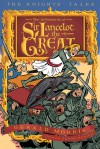 The Adventures of Sir Lancelot the Great - Gerald Morris