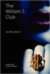 The William S Club - Riley Banks