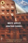 White Apples - Jonathan Carroll