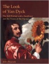 The Look of Van Dyck: The Self-Portrait With a Sunflower And the Vision of the Painter (Histories of Vision) (Histories of Vision) (Histories of Vision) - John Peacock