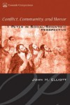 Conflict, Community, and Honor: 1 Peter in Social-Scientific Perspective - J.H. Elliott