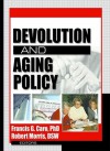 Devolution and Aging Policy - Francis G. Caro