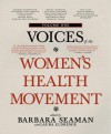 Voices of the Women's Health Movement, Volume 1 - Barbara Seaman, Laura Eldridge