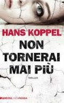 Non tornerai mai più - Hans Koppel, Greta Giordano