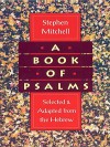 A Book of Psalms: Selections Adapted from the Hebrew - Stephen Mitchell