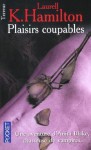 Plaisirs coupables (Anita Blake, #1) - Laurell K. Hamilton