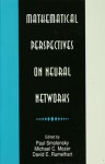 Mathematical Perspectives on Neural Networks (Developments in Connectionist Theory Series) - Paul Smolensky, Michael C. Mozer, David E. Rumelhart