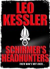 Schirmer's Headhunters - Leo Kessler