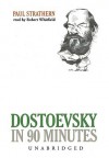 Dostoevsky in 90 Minutes - Paul Strathern, Robert Whitfield