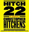 Hitch-22: A Memoir - Christopher Hitchens