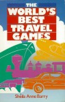 The World's Best Travel Games - Sheila Anne Barry