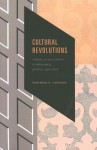 Cultural Revolutions: Reason Versus Culture in Philosophy, Politics, and Jihad - Lawrence E. Cahoone